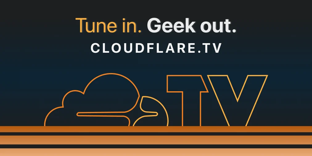 Ladies and Gentlemen…Cloudflare TV!