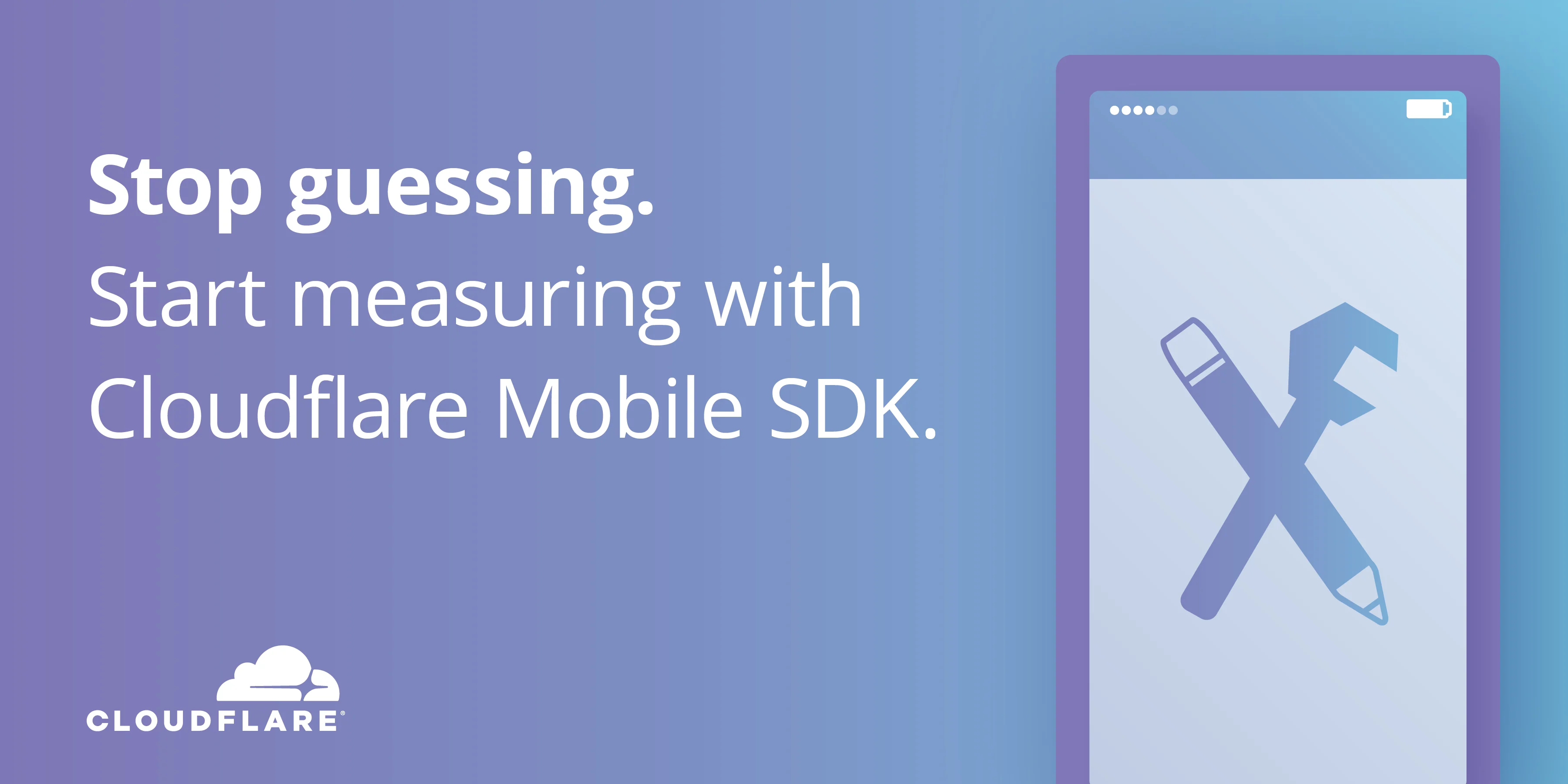 Data-driven development with Cloudflare Mobile SDK